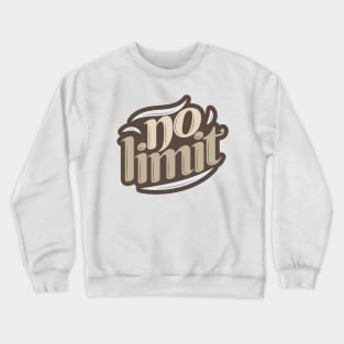 No Limit Crewneck Sweatshirt